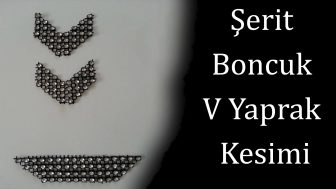 Şerit Boncuk V Yaprak Kesimi Yapımı - Canım Anne