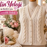 Gelin Yeleği 38 Beden İçin: Çeyizlik Burgulu Yelek Yapımı